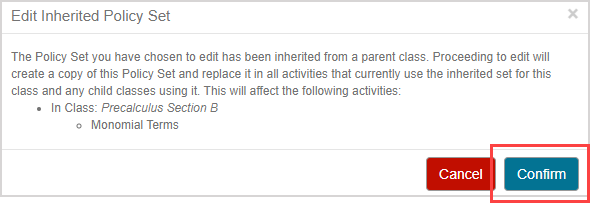 Edit Inherited Policy Set notification window, Confirm button highlighted at bottom right.